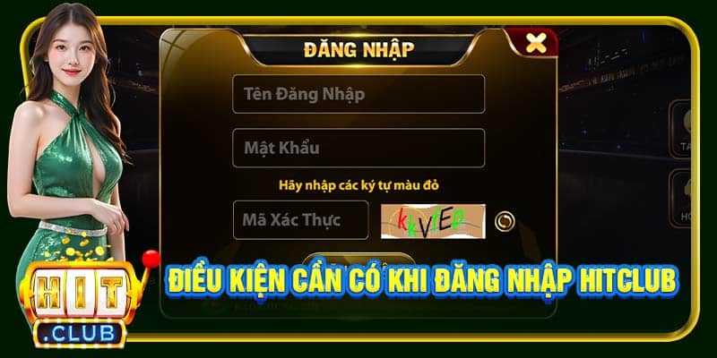 Điều kiện cần có khi đăng nhập Hitclub
