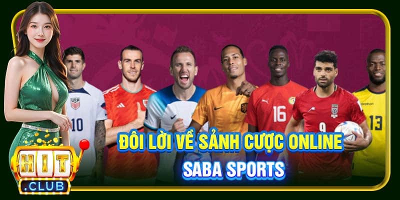Đôi lời về sảnh cược online SABA Sports
