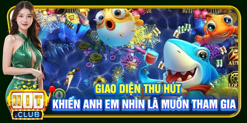 Giao diện thu hút khiến anh em nhìn là muốn tham gia